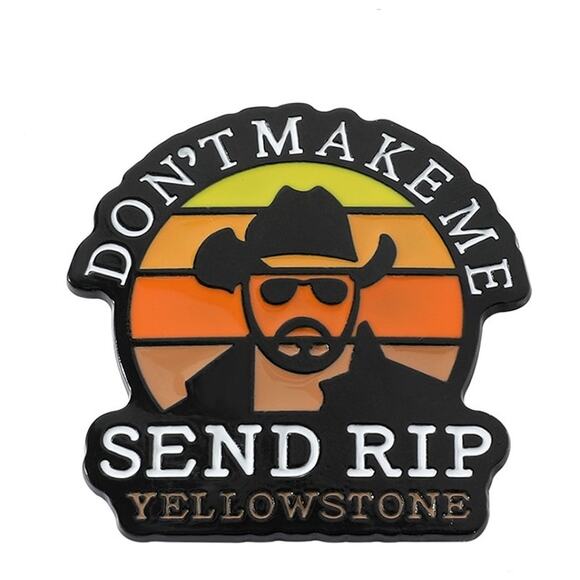 Yellowstone Dutton Ranch Send Rip John Dutton Enamel Pins 23 - Picture 1 of 3